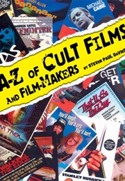 A-Z of Cult Films and Film-Makers (Steven Paul Davies)