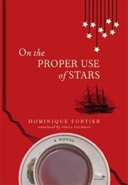 On the Proper Use of Stars (Dominique Fortier)