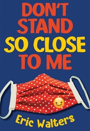 Don&#39;t Stand So Close to Me (Eric Walters)