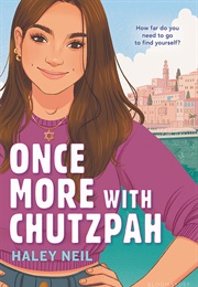 Once More With Chutzpah (Haley Neil)