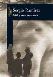 Mil Y Una Muertes (Sergio Ramírez)