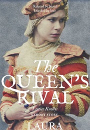 The Queen's Rival (Laura Dowers)