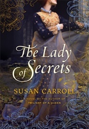 Lady of Secrets (Susan Carroll)