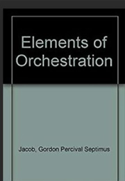 The Elements of Orchestration (Gordon Jacob)