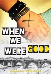When We Were Good (Suzanne Sutherland)