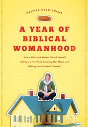 A Year of Biblical Womanhood (Rachel Held Evans)
