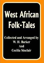 West African Folk-Tales (W. H. Barker & Cecilia Sinclair)