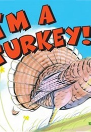 I'm a Turkey (Jim Arnosky)