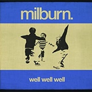 Milburn - Well Well Well