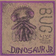 Bug: Live at the 9:30 Club, Washington, DC, June 2011 (Dinosaur Jr, 2012)