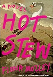 Hot Stew (Fiona Mozley)
