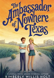 The Ambassador of Nowhere Texas (Kimberly Willis Holt)