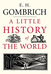 A Little History of the World (E.H. Gombrich)