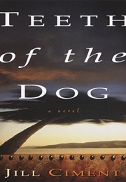 Teeth of the Dog (Jill Ciment)