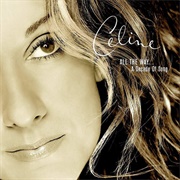 All the Way... a Decade of Song (Celine Dion, 1999)