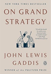 On Grand Strategy (John Lewis Gaddis)