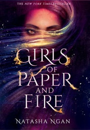 Girls of Paper and Fire (Natasha Ngan)