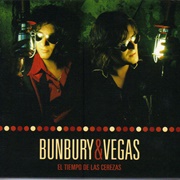 Bunbury &amp; Vegas - El Tiempo De Las Cerezas