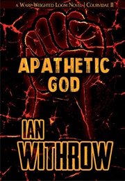 Apathetic God (Ian Withrow)