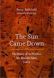 The Sun Came Down (Percy Bullchild)