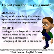To Put Your Foot in Your Mouth