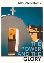 The Power and the Glory (Graham Greene)