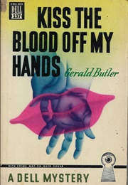 Kiss the Blood off My Hands (Gerald Butler)