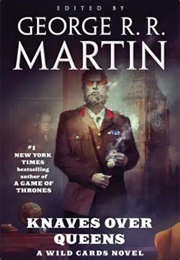 Wild Cards: Knaves Over Queens (George RR Martin)