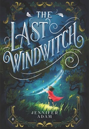 The Last Windwitch (Jennifer Adam)