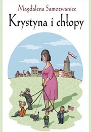 Krystyna I Chłopy (Magdalena Samozwaniec)