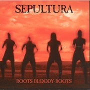Roots Bloody Roots - Sepultura