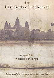 The Last Gods of Indochine (Samuel Ferrer)