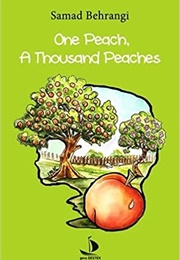 One Peach, a Thousand Peaches (Samad Behrangi)