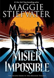Mister Impossible (Maggie Stiefvater)