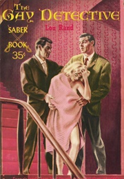 The Gay Detective (Lou Rand)