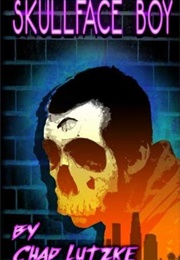 Skullface Boy (Chad Lutzke)