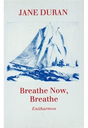 Breathe Now, Breathe (Jane Duran)