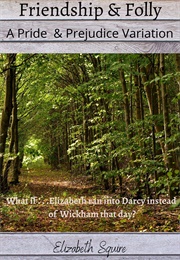 Friendship & Folliy (Elizabeth Squire)