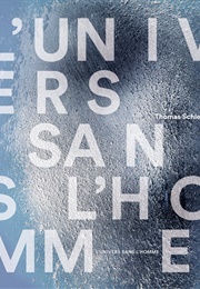 L'univers Sans L'homme (Thomas Schlesser)