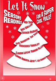 Let It Snow! Season's Readings for a Super-Coolyule! (Red Tash)