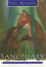 Sanctuary: A Tale of Life in the Woods (Paul Monette)