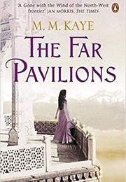The Far Pavilions (M.M. Kaye)