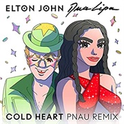 Cold Heart (PNAU Remix) - Elton John Ft. Dua Lipa