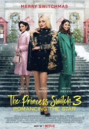 The Princess Switch 3: Romancing the Star (2021)