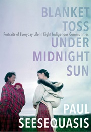 Blanket Toss Under Midnight Sun (Paul Seesequasis)