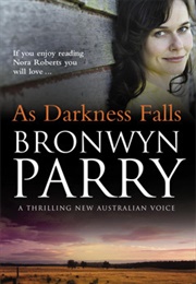 As Darkness Follows (Bronwyn Parry)