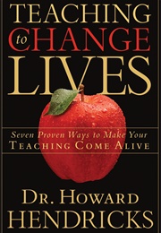 Teaching to Change Lives (Howard Hendricks)