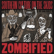 Southern Culture on the Skids - Zombified (1998)