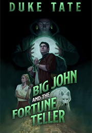 Big John and the Fortune Teller (Duke Tate)