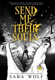 Send Me Their Souls (Sara Wolf)